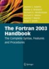 The Fortran 2003 Handbook : The Complete Syntax, Features and Procedures - eBook