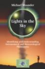 Lights in the Sky : Identifying and Understanding Astronomical and Meteorological Phenomena - eBook