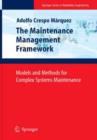 The Maintenance Management Framework : Models and Methods for Complex Systems Maintenance - Book