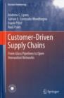 Customer-Driven Supply Chains : From Glass Pipelines to Open Innovation Networks - Book