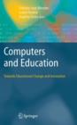 Computers and Education: Towards Educational Change and Innovation - Book