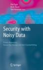 Security with Noisy Data : On Private Biometrics, Secure Key Storage and Anti-Counterfeiting - Book