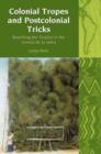 Colonial Tropes and Postcolonial Tricks : Rewriting the Tropics in the novela de la selva - Book