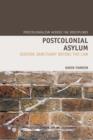 Postcolonial Asylum : Seeking Sanctuary Before the Law - Book