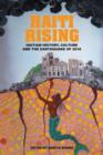 Haiti Rising : Haitian History, Culture and the Earthquake of 2010 - Book