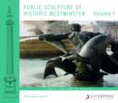 Public Sculpture of Historic Westminster : Volume 1 - Book