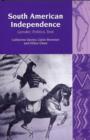 South American Independence : Gender, Politics, Text - Book