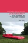 Sacred Modernity : Nature, Environment and the Postcolonial Geographies of Sri Lankan Nationhood - Book