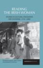 Reading the Irish Woman : Studies in Cultural Encounters and Exchange, 1714-1960 - Book