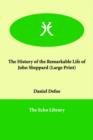 The History of the Remarkable Life of John Sheppard - Book