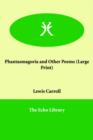 Phantasmagoria and Other Poems - Book