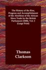 The History of the Rise, Progress and Accomplishment of the Abolition of the African Slave Trade by the British Parliament (1808), Vol. 2 - Book