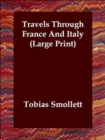 Travels Through France And Italy (Large Print) - Book