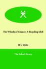 The Wheels of Chance; A Bicycling Idyll - Book