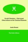 Occult Chemistry Clairvoyant Observations on the Chemical Elements - Book