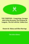 The Thirteen - Comprising; Ferragus Chief of the Devorants, the Duchesse de Langeais, the Girl with the Golden Eyes - Book