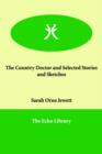 The Country Doctor and Selected Stories and Sketches - Book