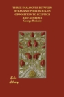 Three Dialogues Between Hylas and Philonous, in Opposition to Sceptics and Atheists - Book