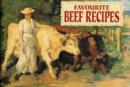 Favourite Beef Recipes : Illustrated with Pastoral Cattle Scenes - Book