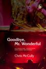 Goodbye, Mr. Wonderful : Alcoholism, Addiction and Early Recovery - eBook