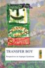 Transfer Boy : Perspectives on Asperger Syndrome - eBook