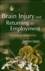 Brain Injury and Returning to Employment : A Guide for Practitioners - eBook