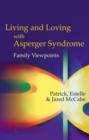 Living and Loving with Asperger Syndrome : Family Viewpoints - eBook
