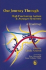 Our Journey Through High Functioning Autism and Asperger Syndrome : A Roadmap - eBook