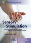 Sensory Stimulation : Sensory-Focused Activities for People with Physical and Multiple Disabilities - eBook
