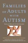Families of Adults with Autism : Stories and Advice for the Next Generation - eBook
