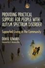 Providing Practical Support for People with Autism Spectrum Disorder : Supported Living in the Community - eBook