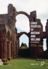 Early Peoples of Britain and Ireland : An Encyclopedia [2 volumes] - Book