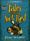Tales from a Sick Bed : Fever Dreams - Book