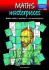 Maths Masterpieces : Maths Skills + Puzzles = Art Masterpieces Upper Primary - Book