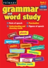 Primary Grammar and Word Study : Parts of Speech, Punctuation, Understanding and Choosing Words, Figures of Speech Bk. C - Book