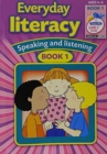 Everyday Literacy Speaking and Listening : Book 1 - Book