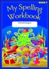 My Spelling Workbook : The Original Book F - Book
