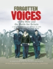 Forgotten Voices of the Blitz and the Battle For Britain - Book