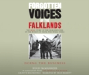 Forgotten Voices of the Falklands Part 3 : Doing the Business - Book