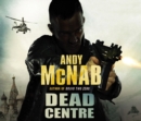 Dead Centre : (Nick Stone Thriller 14) - Book