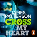 Cross My Heart : (Alex Cross 21) - Book