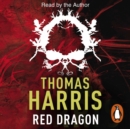 Red Dragon : The original Hannibal Lecter classic (Hannibal Lecter) - eAudiobook
