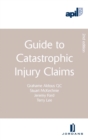 APIL Guide to Catastrophic Injury Claims - Book