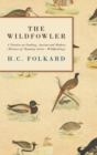 The Wildfowler : A Treatise on Fowling, Ancient and Modern - Book