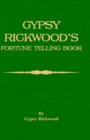 Gypsy Rickwood's Fortune Telling Book - Book