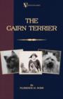 The Cairn Terrier (A Vintage Dog Books Breed Classic) - Book