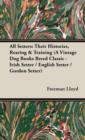 All Setters : Their Histories, Rearing & Training (A Vintage Dog Books Breed Classic - Irish Setter / English Setter / Gordon Setter) - Book