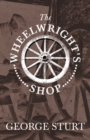 The Wheelwright's Shop - Book