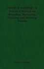 Ferrets & Ferreting - A Practical Manual on Breeding, Managing, Training and Working Ferrets - Book