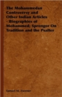The Mohammedan Controversy and Other Indian Articles - Biographies of Mohammed; Sprenger On Tradition and the Psalter - Book